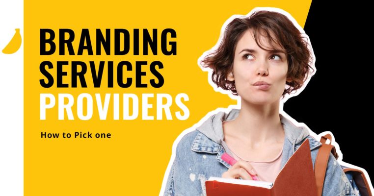 Find the right branding services providers and what to look out for.